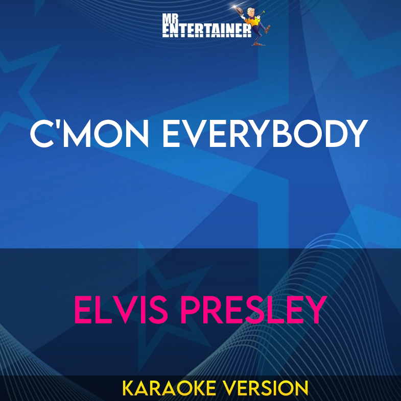 C'mon Everybody - Elvis Presley (Karaoke Version) from Mr Entertainer Karaoke