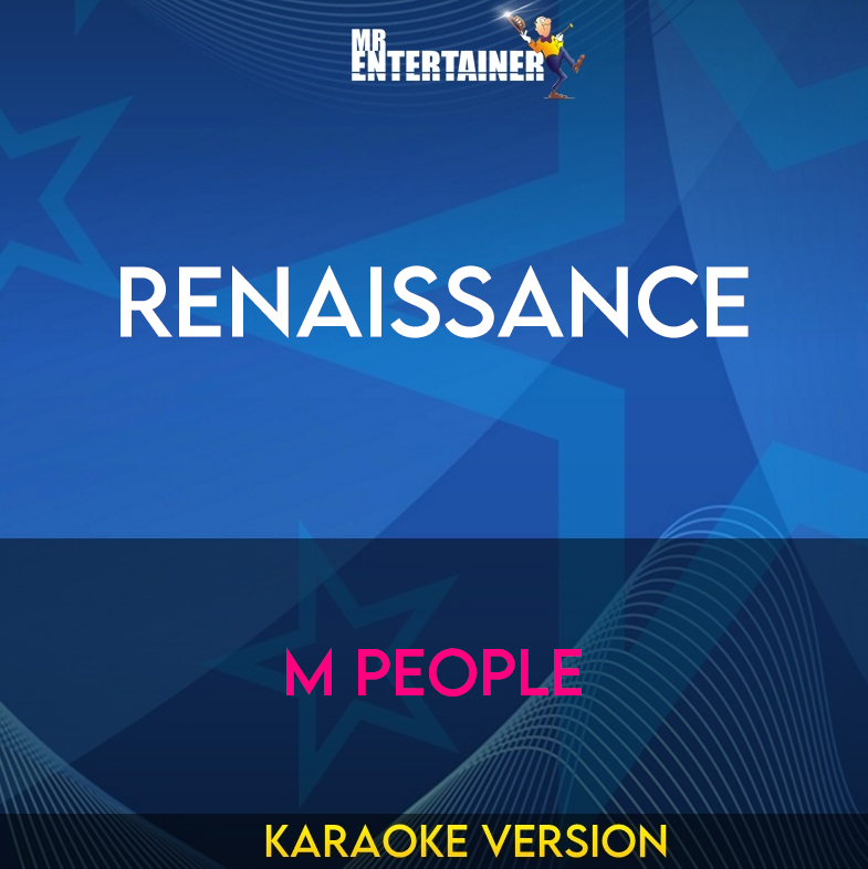 Renaissance - M People (Karaoke Version) from Mr Entertainer Karaoke