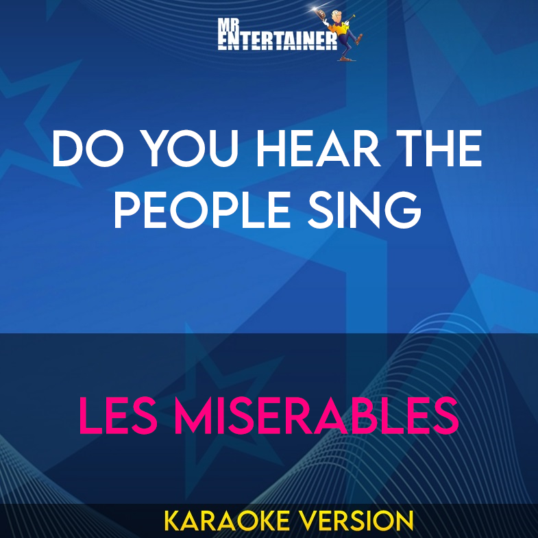 Do You Hear The People Sing - Les Miserables (Karaoke Version) from Mr Entertainer Karaoke