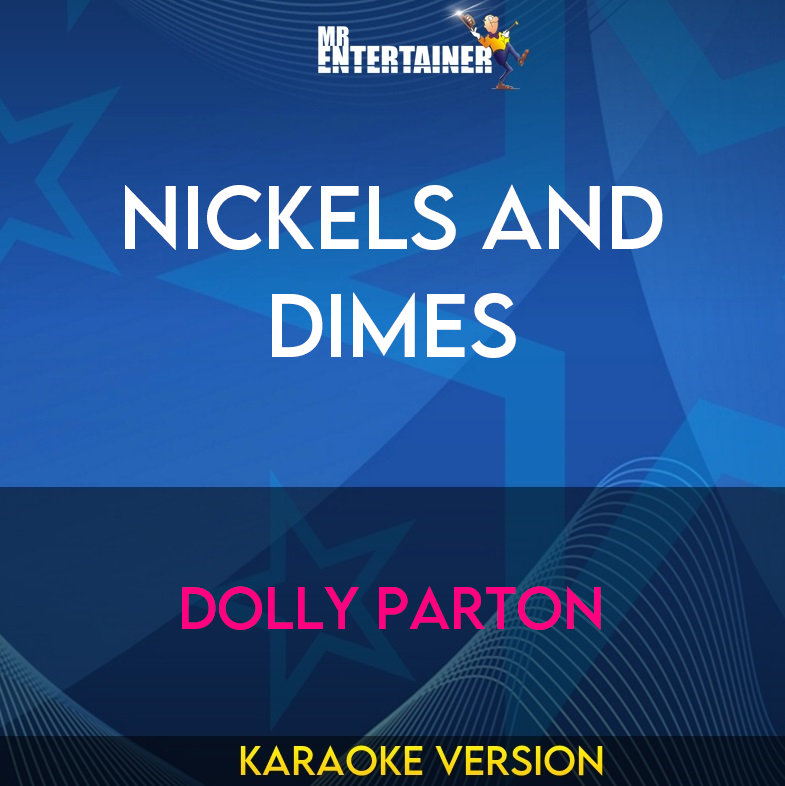 Nickels And Dimes - Dolly Parton (Karaoke Version) from Mr Entertainer Karaoke