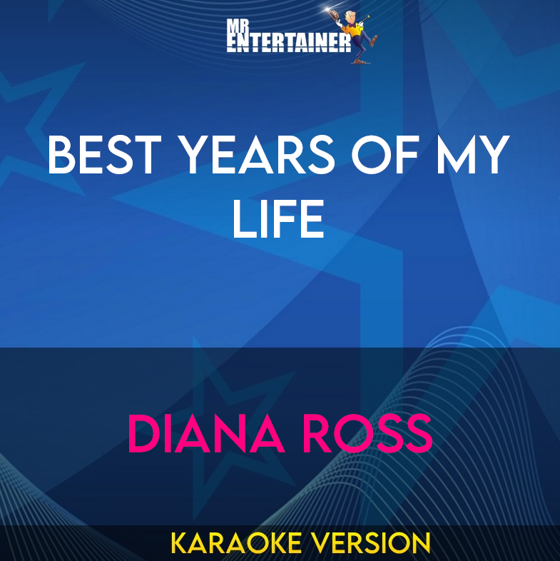 Best Years Of My Life - Diana Ross (Karaoke Version) from Mr Entertainer Karaoke