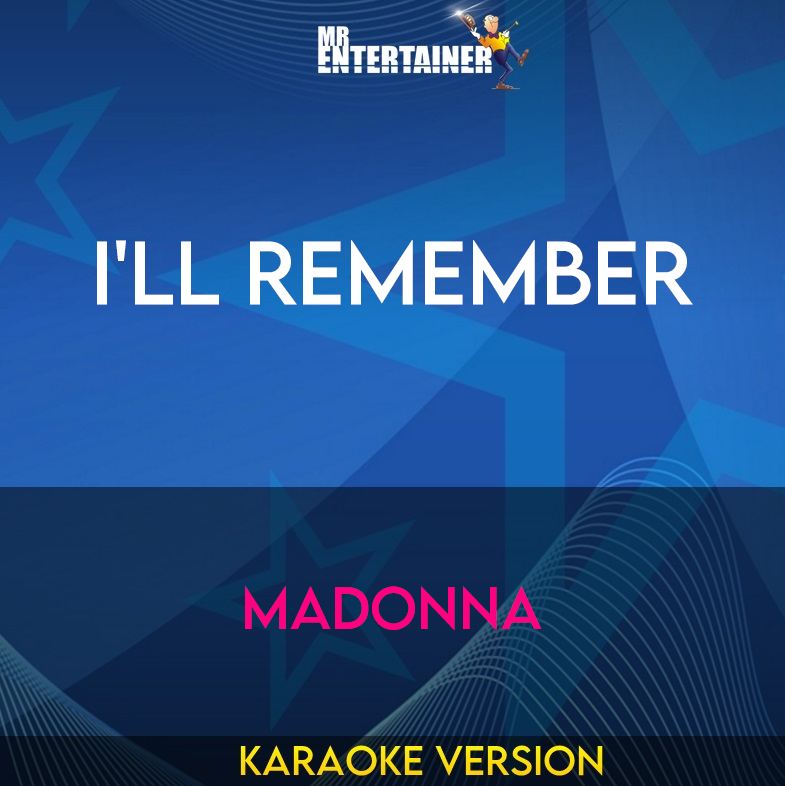 I'll Remember - Madonna (Karaoke Version) from Mr Entertainer Karaoke