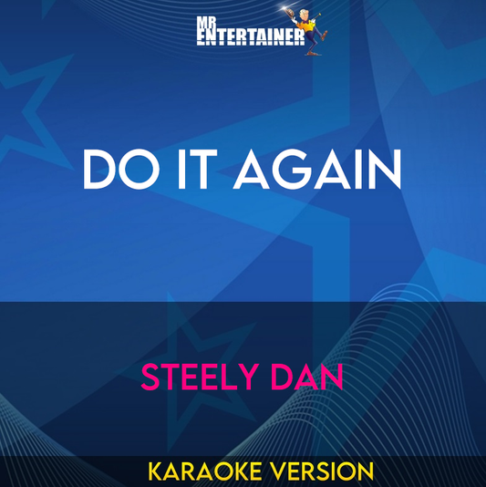 Do It Again - Steely Dan (Karaoke Version) from Mr Entertainer Karaoke