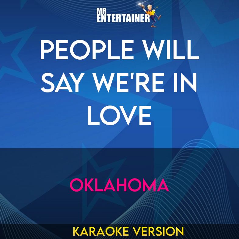 People Will Say We're In Love - Oklahoma (Karaoke Version) from Mr Entertainer Karaoke