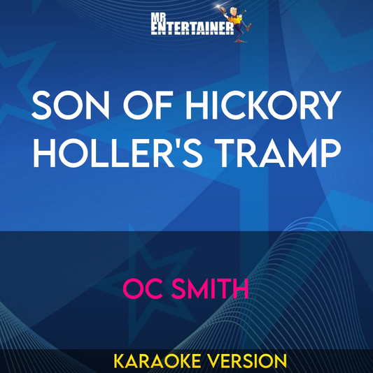 Son Of Hickory Holler's Tramp - OC Smith (Karaoke Version) from Mr Entertainer Karaoke