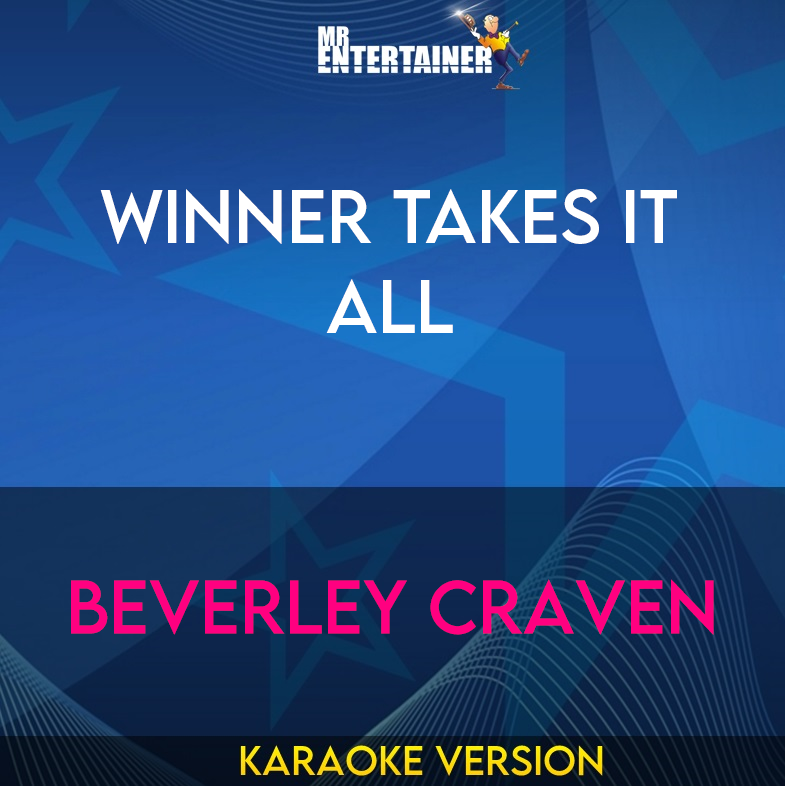 Winner Takes It All - Beverley Craven (Karaoke Version) from Mr Entertainer Karaoke