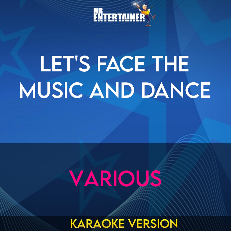 Let's Face The Music and Dance - Various (Karaoke Version) from Mr Entertainer Karaoke