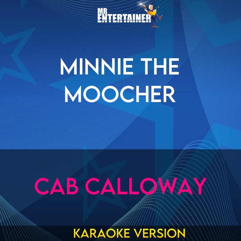 Minnie The Moocher - Cab Calloway (Karaoke Version) from Mr Entertainer Karaoke