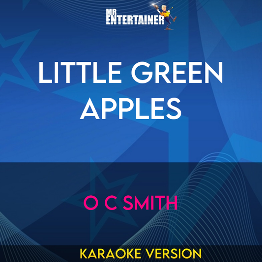 Little Green Apples - O C Smith (Karaoke Version) from Mr Entertainer Karaoke