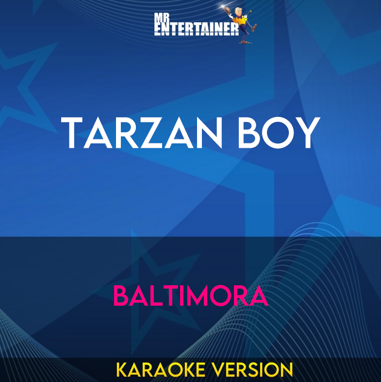 Tarzan Boy - Baltimora (Karaoke Version) from Mr Entertainer Karaoke