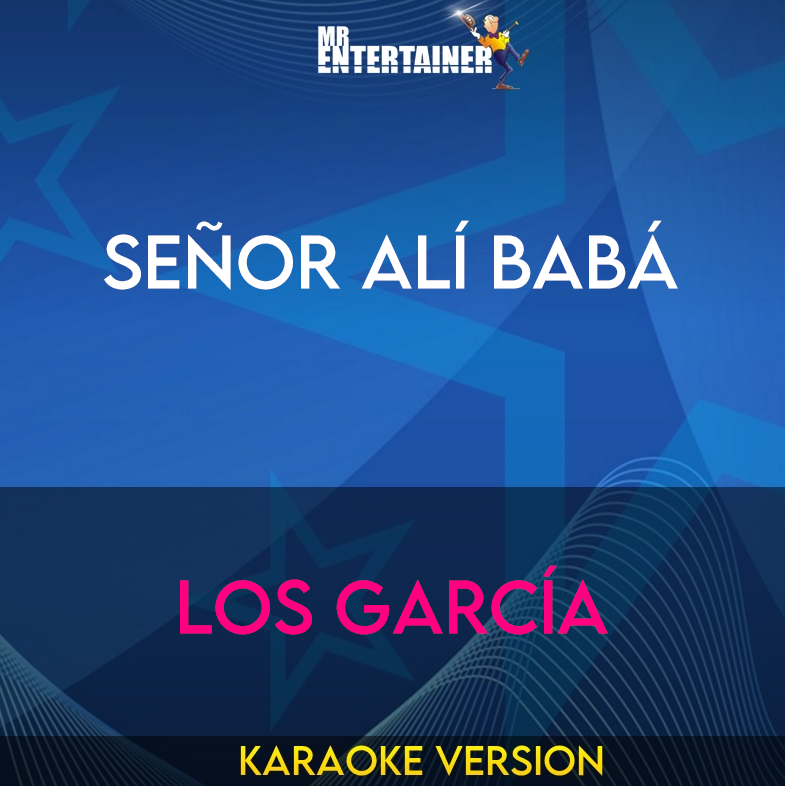 Señor Alí Babá - Los García (Karaoke Version) from Mr Entertainer Karaoke