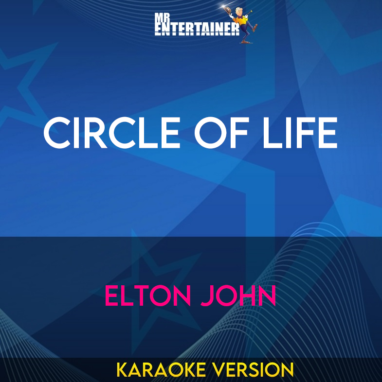 Circle Of Life - Elton John (Karaoke Version) from Mr Entertainer Karaoke