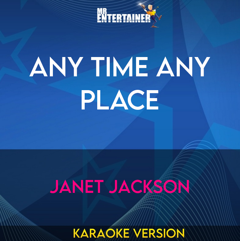 Any Time Any Place - Janet Jackson (Karaoke Version) from Mr Entertainer Karaoke