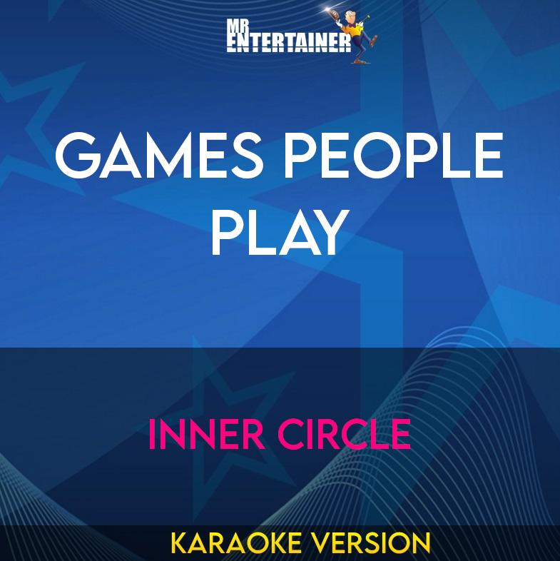 Games People Play - Inner Circle (Karaoke Version) from Mr Entertainer Karaoke