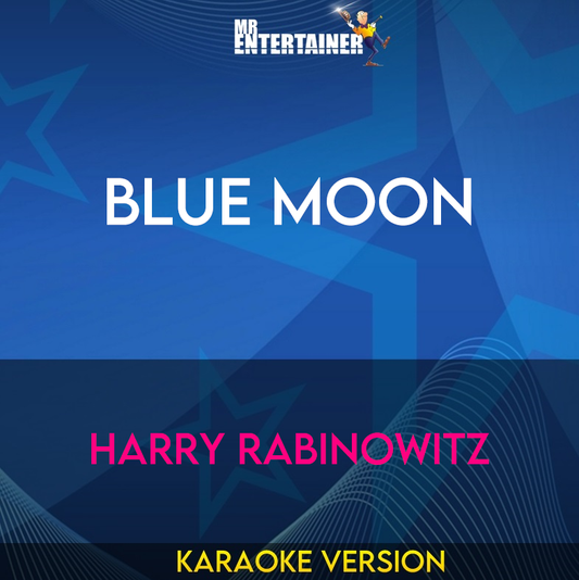 Blue Moon - Harry Rabinowitz (Karaoke Version) from Mr Entertainer Karaoke