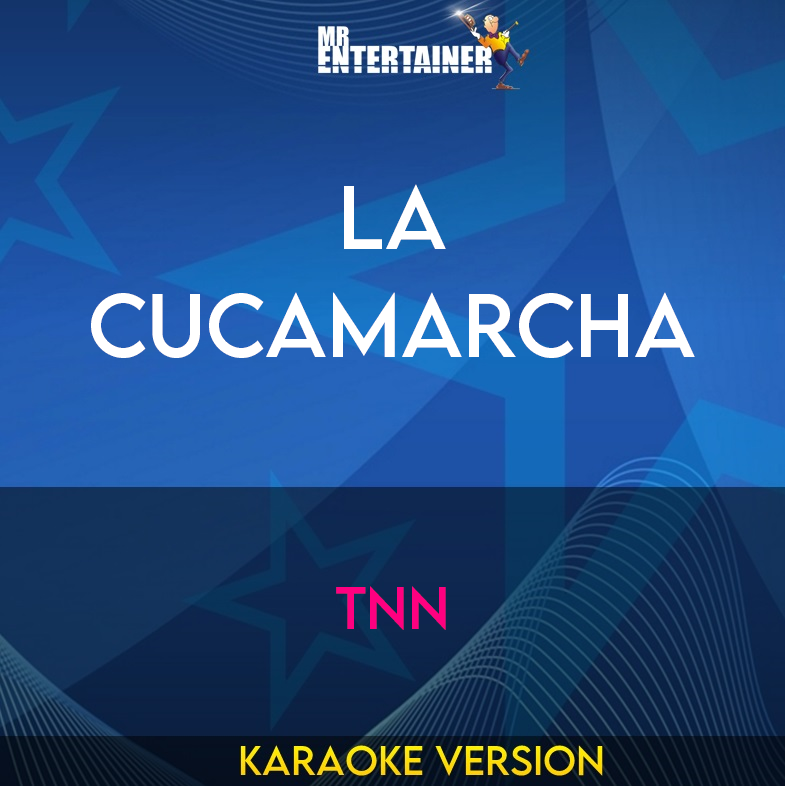 La Cucamarcha - TNN (Karaoke Version) from Mr Entertainer Karaoke