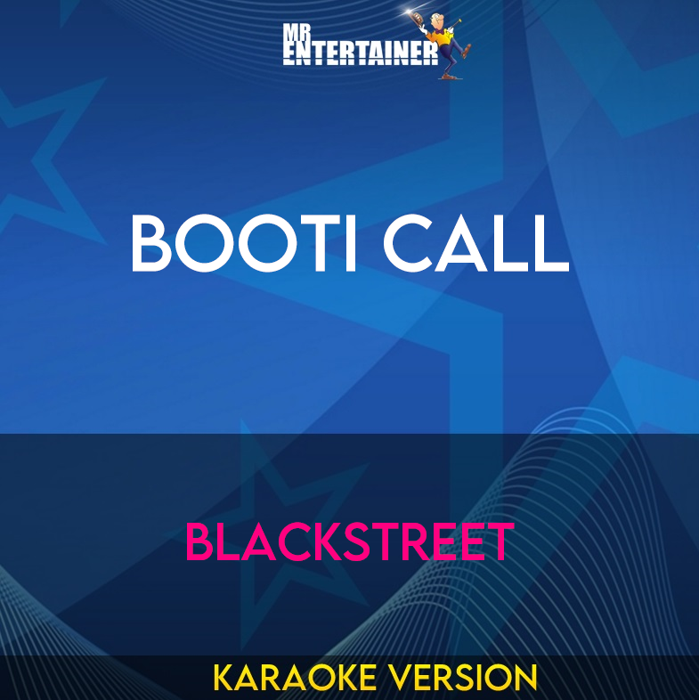 Booti Call - Blackstreet (Karaoke Version) from Mr Entertainer Karaoke