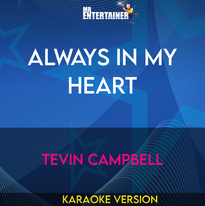 Always In My Heart - Tevin Campbell (Karaoke Version) from Mr Entertainer Karaoke