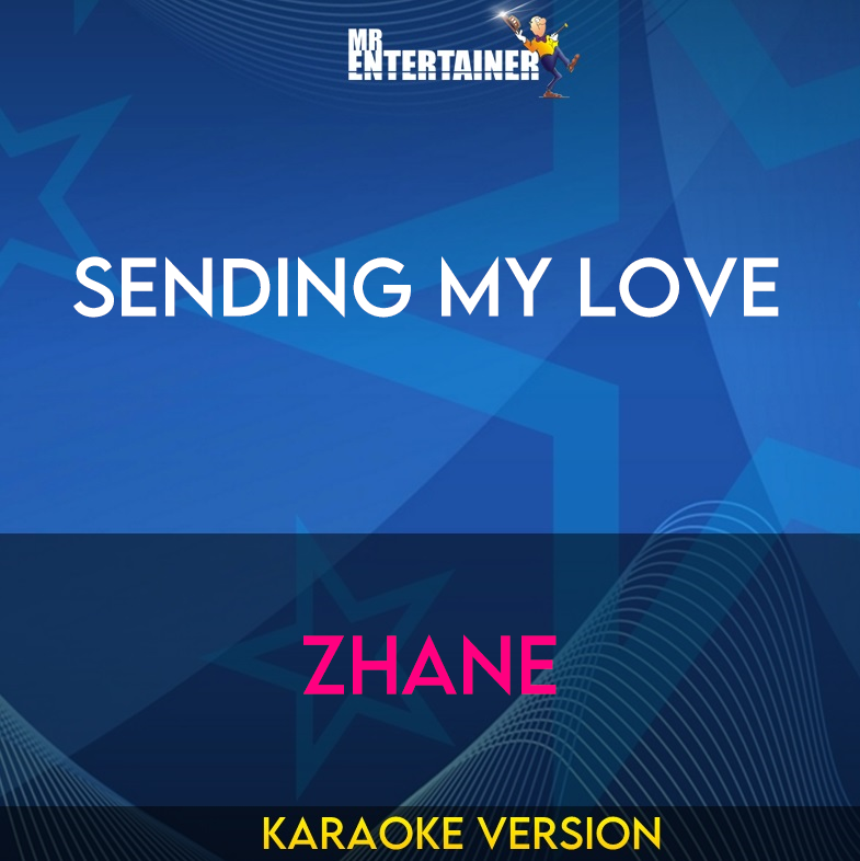 Sending My Love - Zhane (Karaoke Version) from Mr Entertainer Karaoke