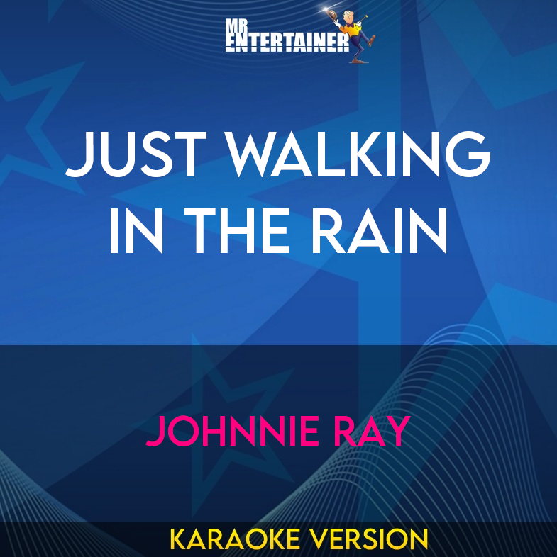 Just Walking In The Rain - Johnnie Ray (Karaoke Version) from Mr Entertainer Karaoke