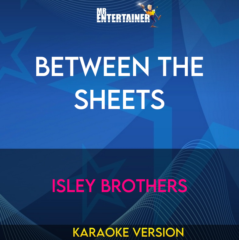 Between The Sheets - Isley Brothers (Karaoke Version) from Mr Entertainer Karaoke