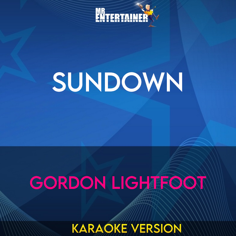 Sundown - Gordon Lightfoot (Karaoke Version) from Mr Entertainer Karaoke