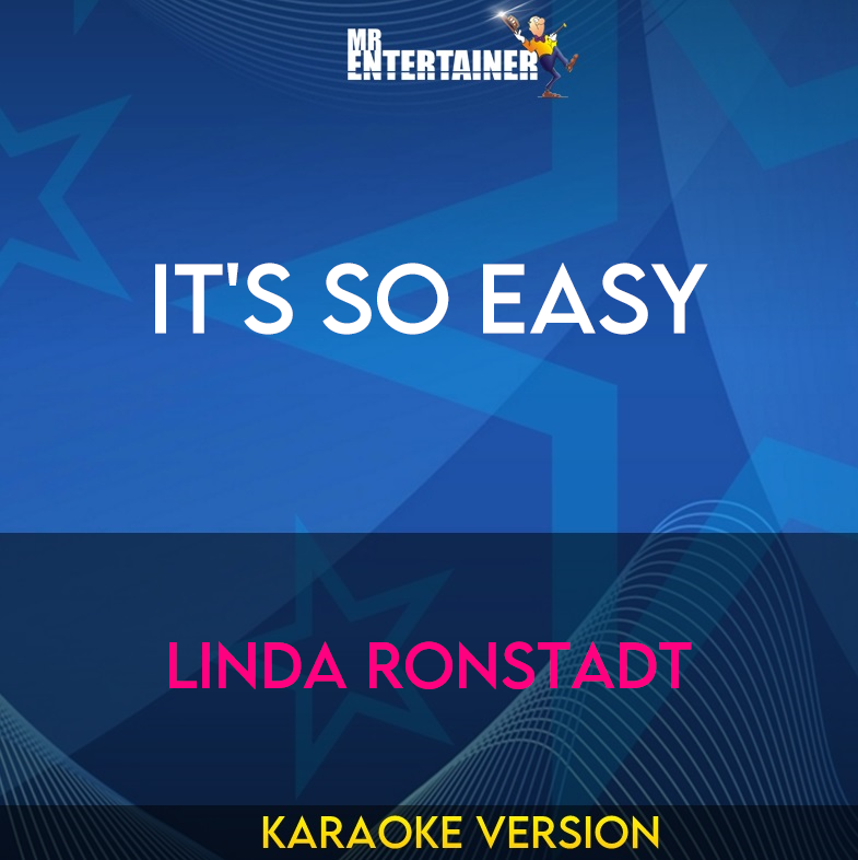 It's So Easy - Linda Ronstadt (Karaoke Version) from Mr Entertainer Karaoke