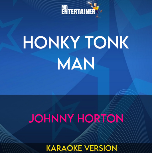 Honky Tonk Man - Johnny Horton (Karaoke Version) from Mr Entertainer Karaoke