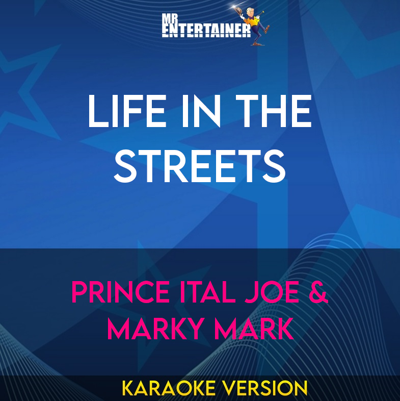 Life In The Streets - Prince Ital Joe & Marky Mark (Karaoke Version) from Mr Entertainer Karaoke