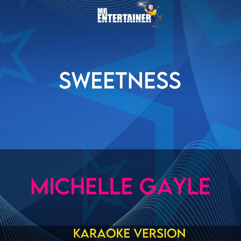 Sweetness - Michelle Gayle (Karaoke Version) from Mr Entertainer Karaoke