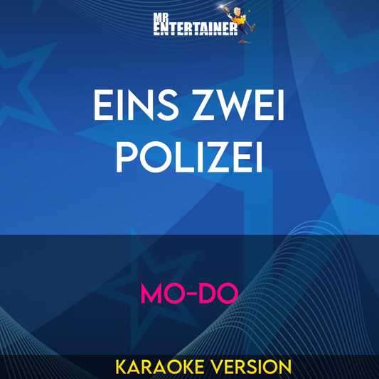 Eins Zwei Polizei - Mo-Do (Karaoke Version) from Mr Entertainer Karaoke