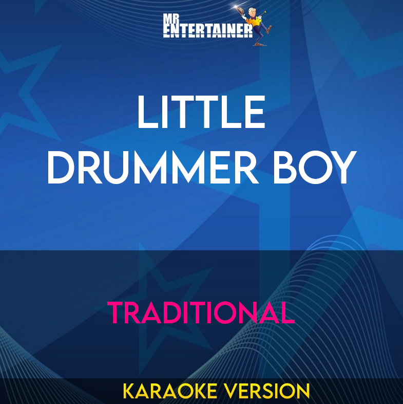 Little Drummer Boy - Traditional (Karaoke Version) from Mr Entertainer Karaoke