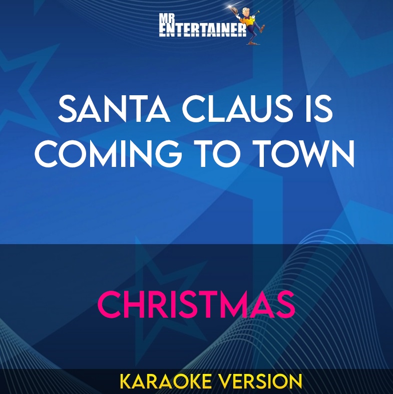 Santa Claus Is Coming To Town - Christmas (Karaoke Version) from Mr Entertainer Karaoke