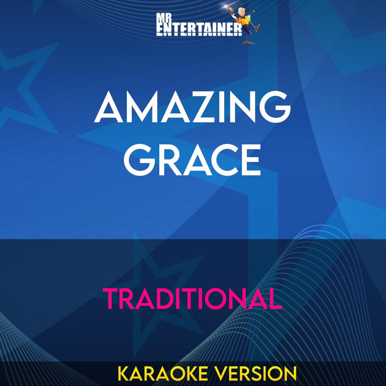 Amazing Grace - Traditional (Karaoke Version) from Mr Entertainer Karaoke