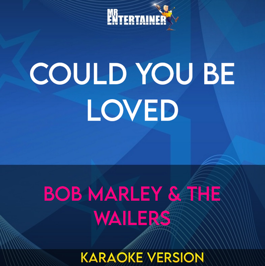 Could You Be Loved - Bob Marley & The Wailers (Karaoke Version) from Mr Entertainer Karaoke