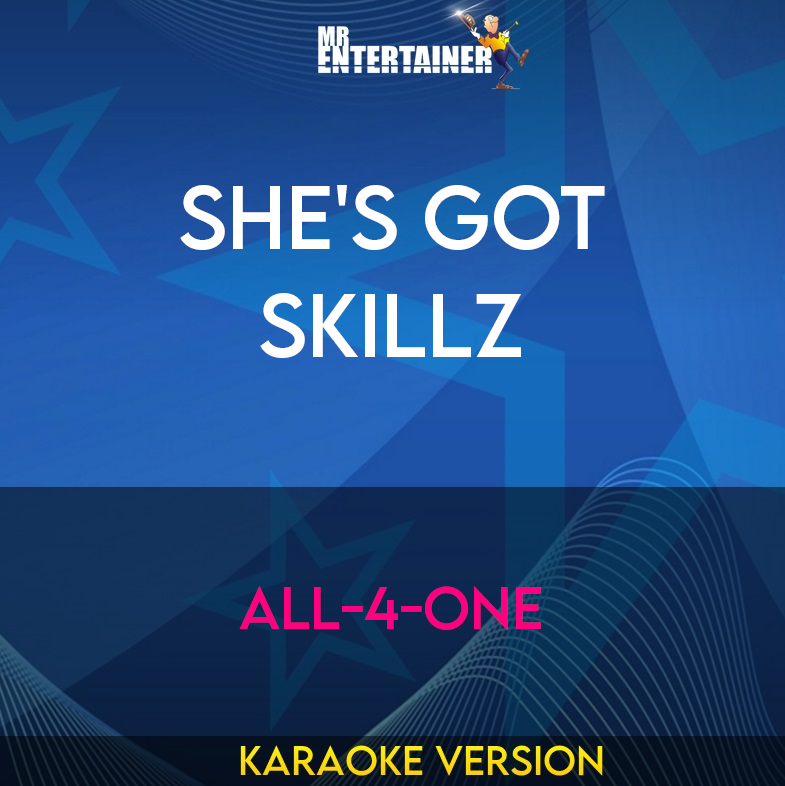 she's Got Skillz - All-4-One (Karaoke Version) from Mr Entertainer Karaoke