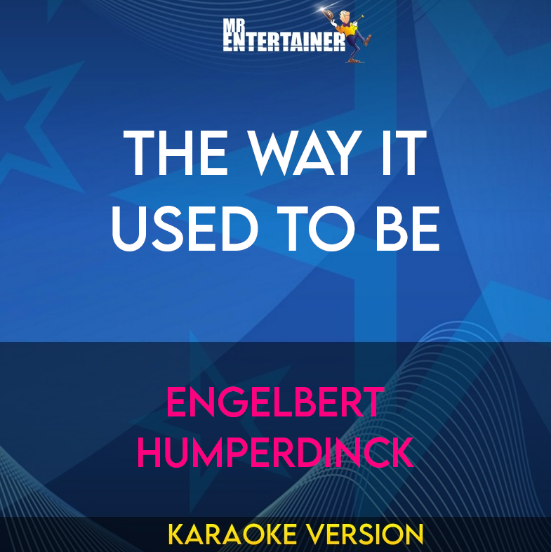 The Way It Used To Be - Engelbert Humperdinck (Karaoke Version) from Mr Entertainer Karaoke