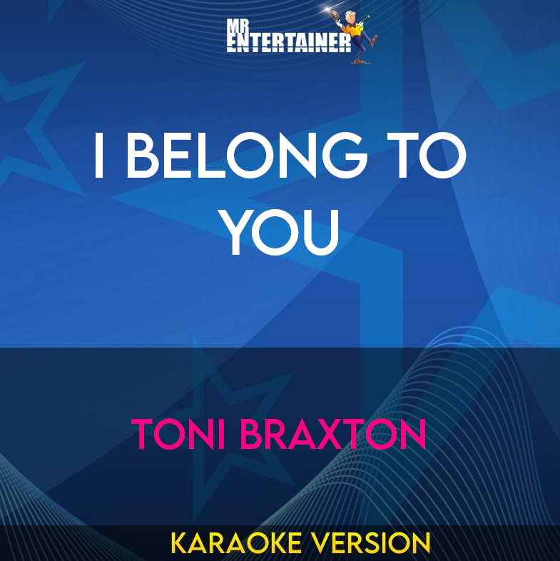 I Belong To You - Toni Braxton (Karaoke Version) from Mr Entertainer Karaoke