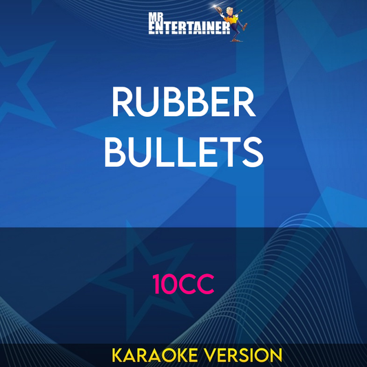 Rubber Bullets - 10cc (Karaoke Version) from Mr Entertainer Karaoke
