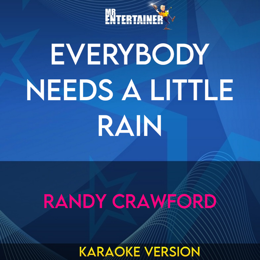 Everybody Needs A Little Rain - Randy Crawford (Karaoke Version) from Mr Entertainer Karaoke