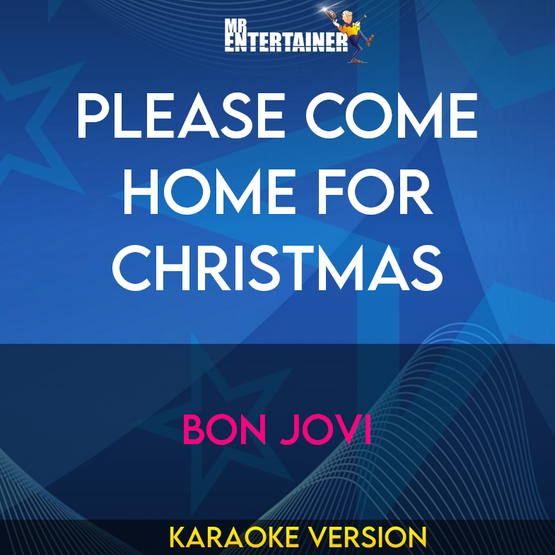 Please Come Home For Christmas - Bon Jovi (Karaoke Version) from Mr Entertainer Karaoke
