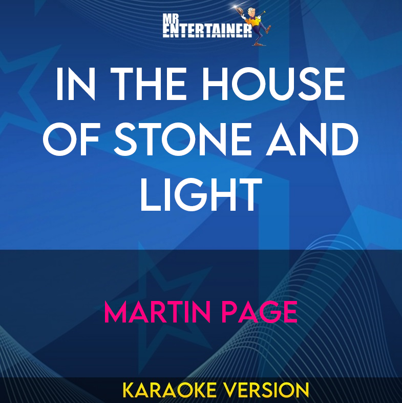 In The House Of Stone And Light - Martin Page (Karaoke Version) from Mr Entertainer Karaoke