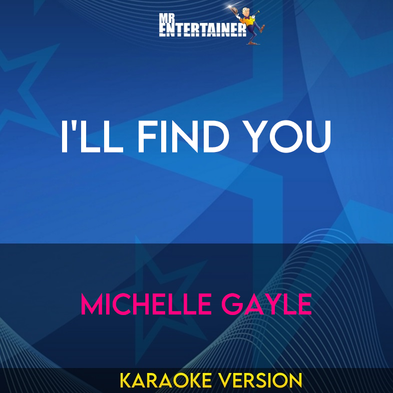 I'll Find You - Michelle Gayle (Karaoke Version) from Mr Entertainer Karaoke