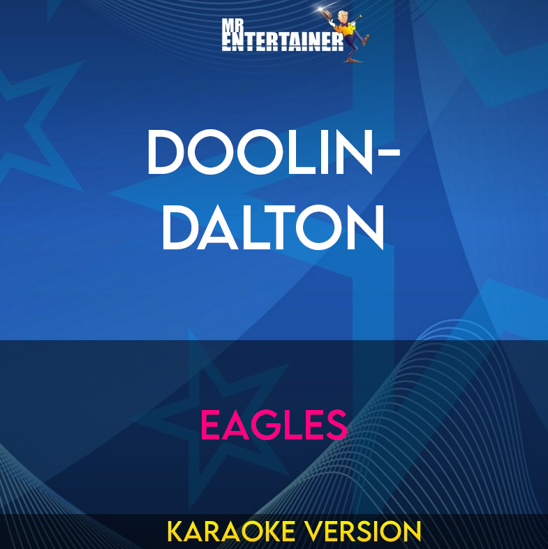 Doolin-dalton - Eagles (Karaoke Version) from Mr Entertainer Karaoke