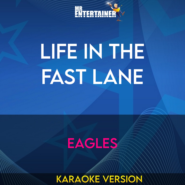 Life In The Fast Lane - Eagles (Karaoke Version) from Mr Entertainer Karaoke