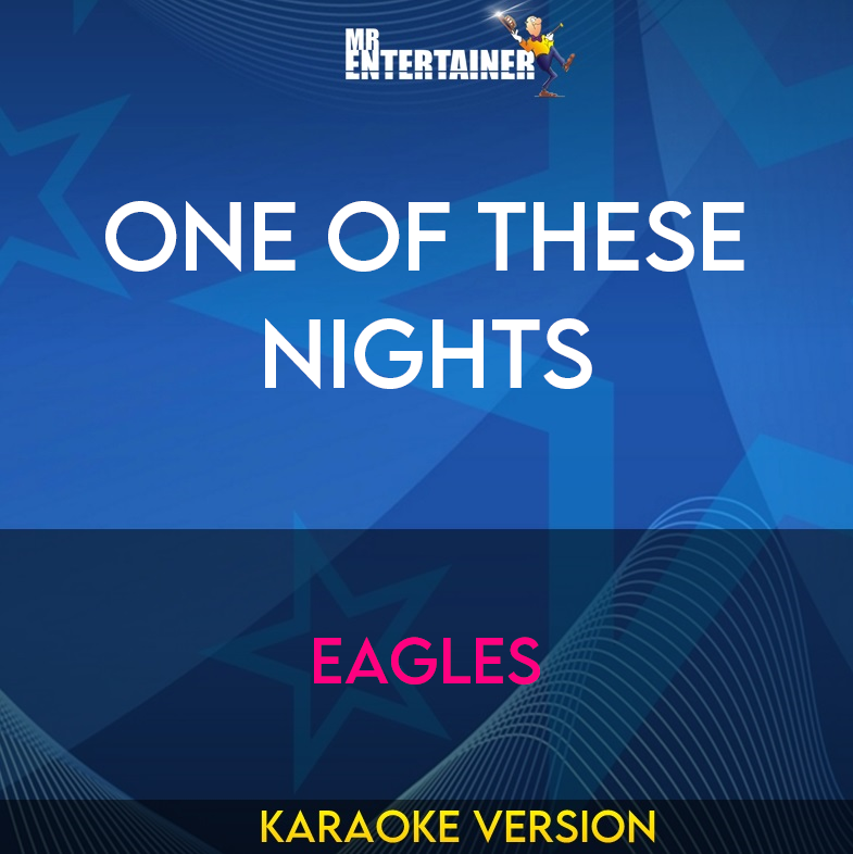 One Of These Nights - Eagles (Karaoke Version) from Mr Entertainer Karaoke