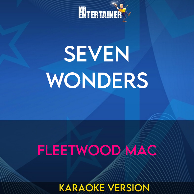 Seven Wonders - Fleetwood Mac (Karaoke Version) from Mr Entertainer Karaoke