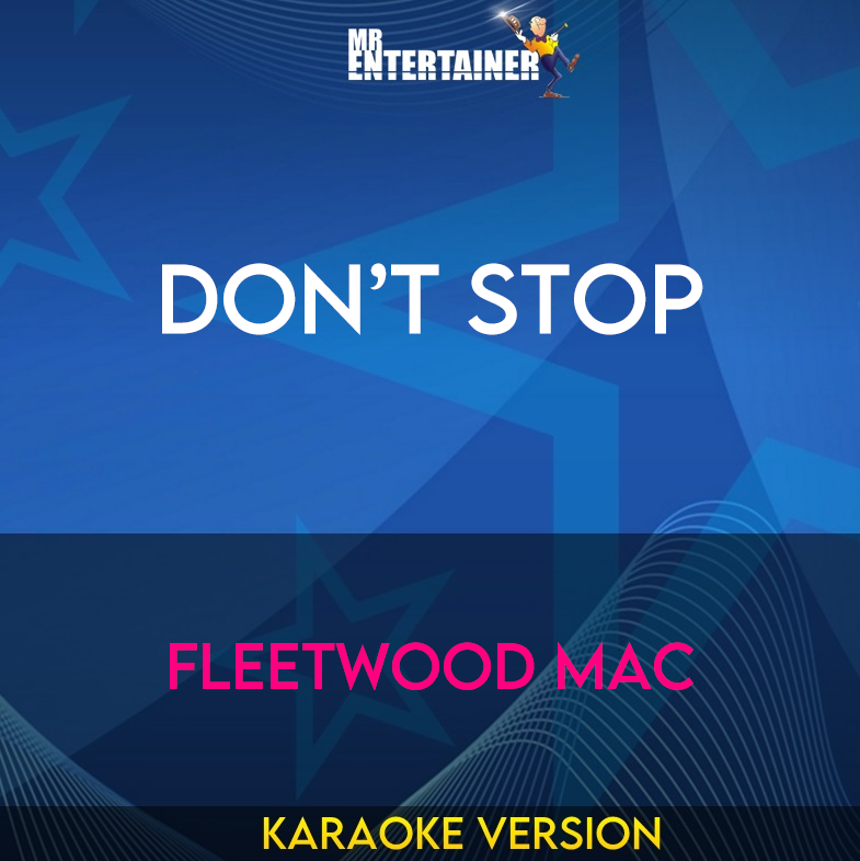 Don’t Stop - Fleetwood Mac (Karaoke Version) from Mr Entertainer Karaoke