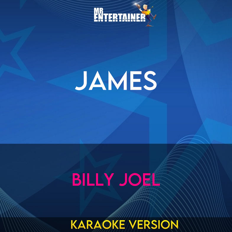 James - Billy Joel (Karaoke Version) from Mr Entertainer Karaoke