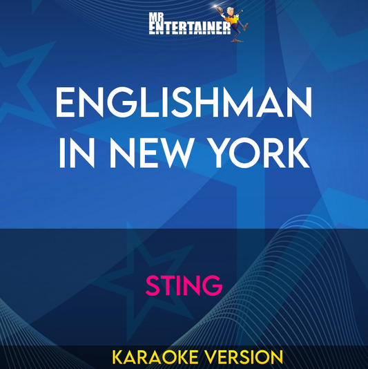 Englishman In New York - Sting (Karaoke Version) from Mr Entertainer Karaoke